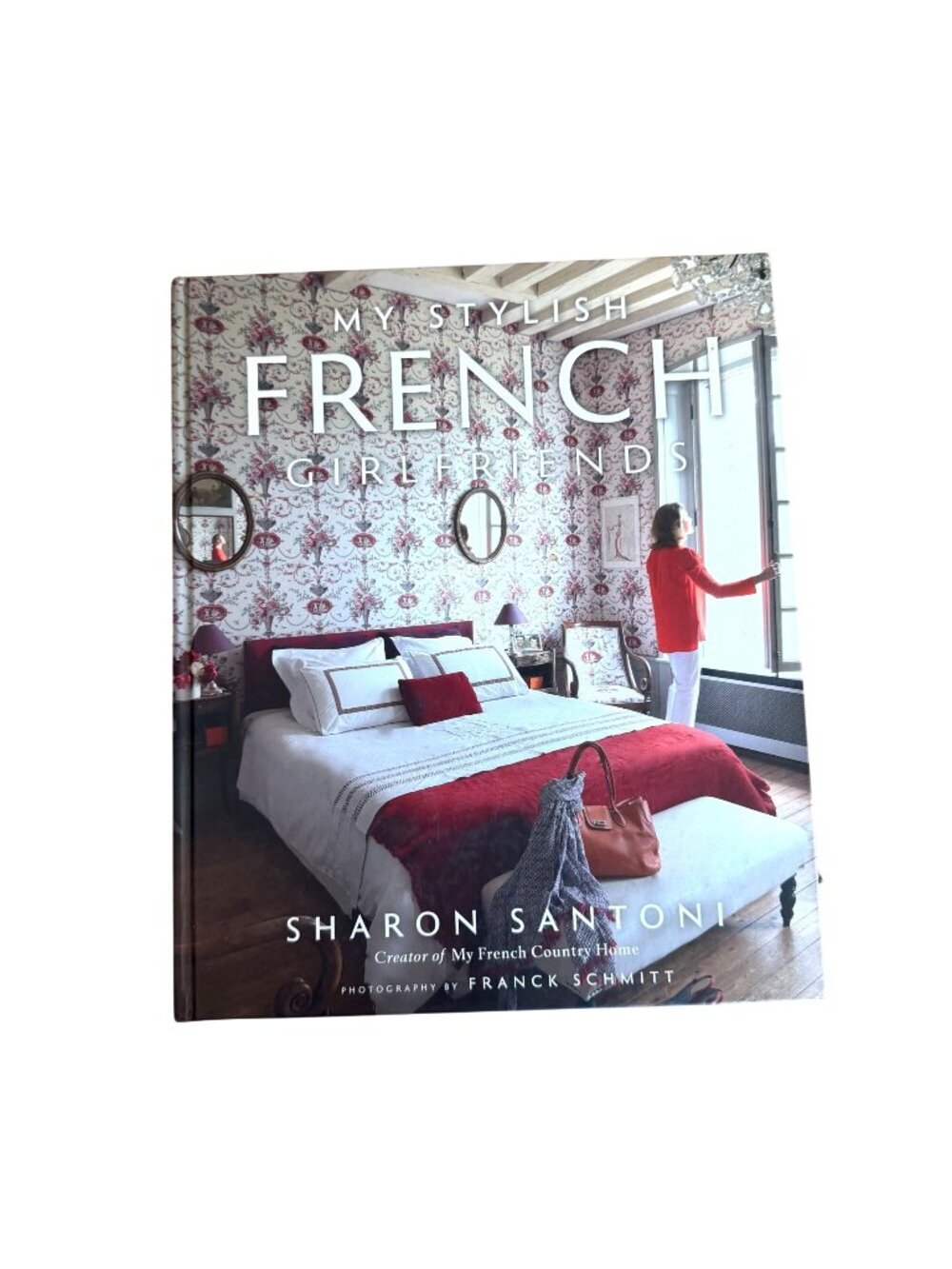 My Stylish French Girlfriends Hardcover Signed Sharon Santoni Franck Schmitt